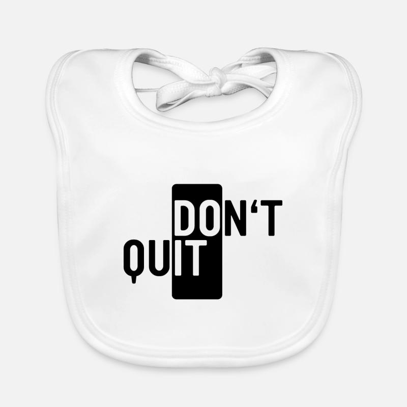 Don't Quit. Make it easy saying motivation Organic Baby Bibs