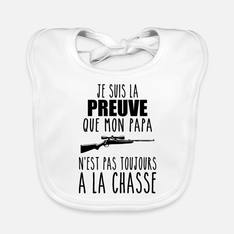 Preuve que mon papa chasse,chasseur, chassé,Chassé Bavoir bio Bébé