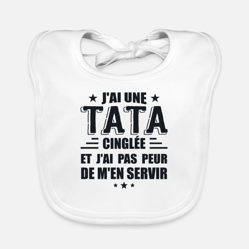 J'ai Une Tata Cinglée Bavoir bio Bébé