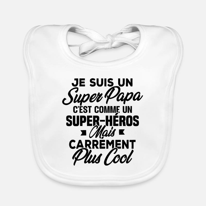 Je suis un super papa - Bavoir bio Bébé - blanc