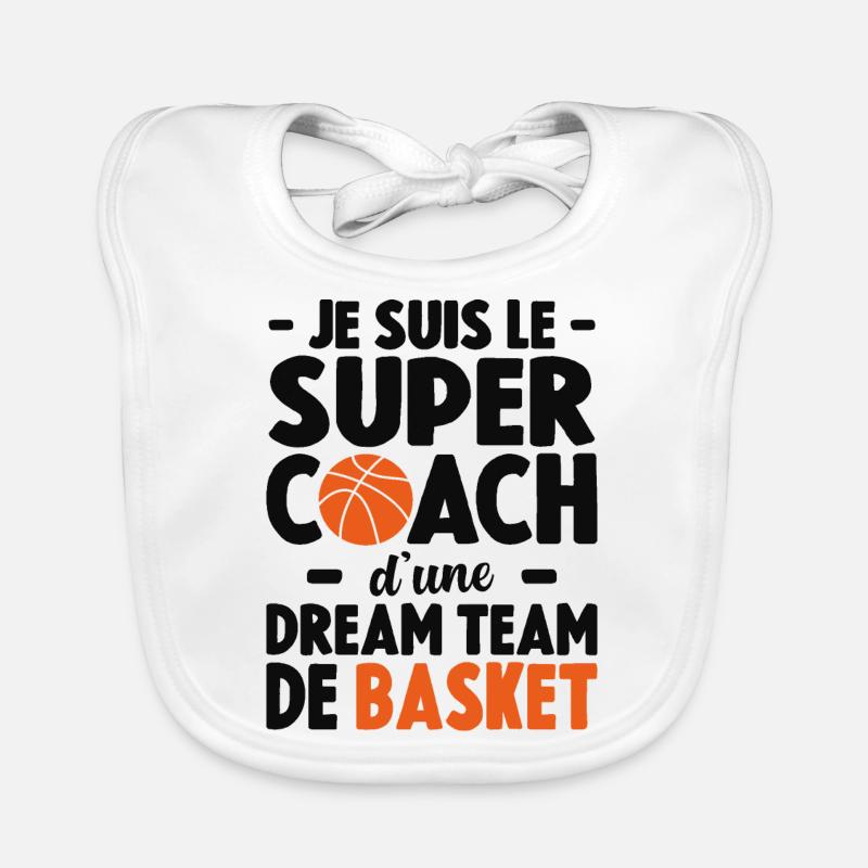 Je Suis Le Super Coach D'une Dream Team De Basket Bavoir bio Bébé