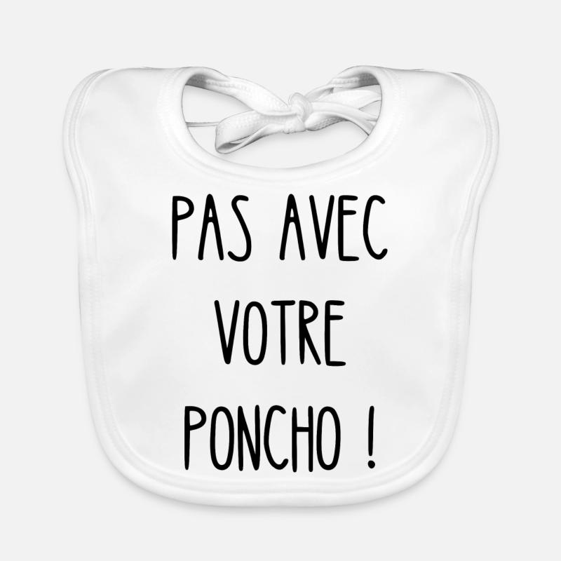pas avec votre poncho Bavoir bio Bébé