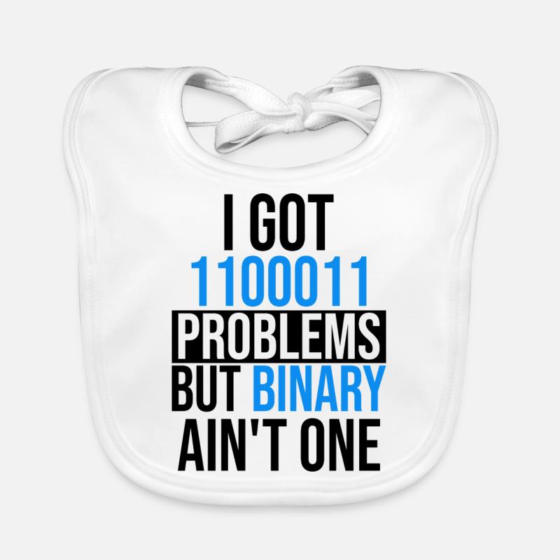 I got 99 problems but binary ain't one Baby Bio-Lätzchen