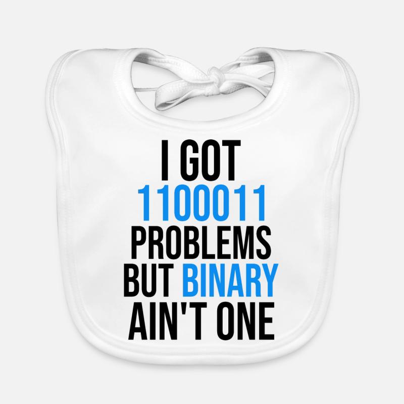 I got 99 problems but binary ain't one Baby Bio-Lätzchen