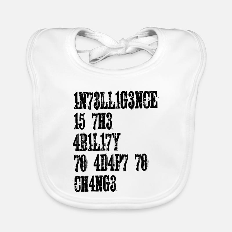 L’INTELLIGENCE EST LA CAPACITÉ DE S’ADAPTER AU CHANGEMENT Bavoir bio Bébé