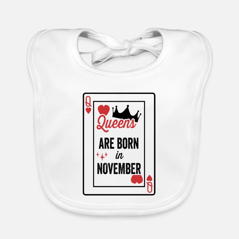 Königinnen werden im November geboren Geburtstag Date Mädchen Wo Baby Bio-Lätzchen