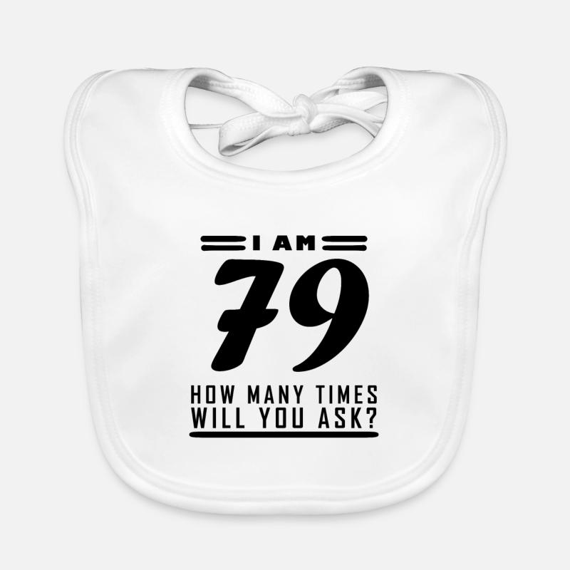 Ich bin 79 – 79. Geburtstag Geschenk Baby Bio-Lätzchen