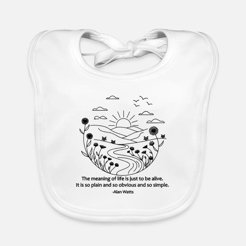Citation Be Alive | Alan Watts Sagesse Philosophie Art - Bavoir bio Bébé - blanc