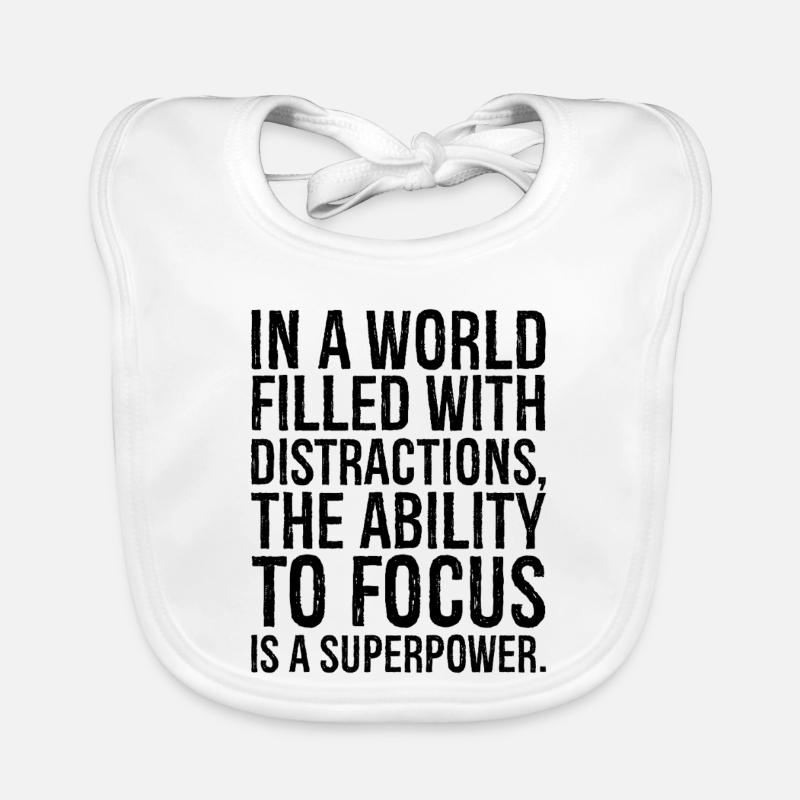 in a world filled with distractions the ability Organic Baby Bibs