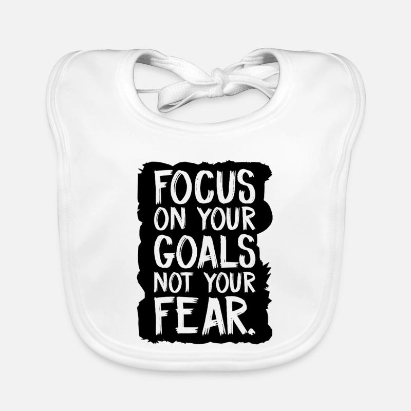 focus on your goals not your fear Organic Baby Bibs