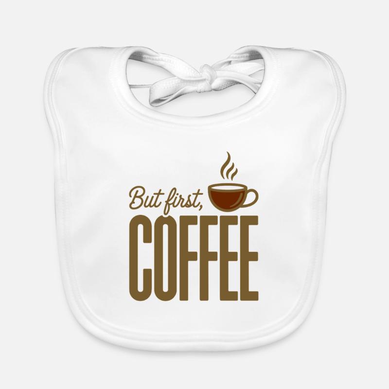 But First Coffee Coffee Saying for Morning Grouches Organic Baby Bibs