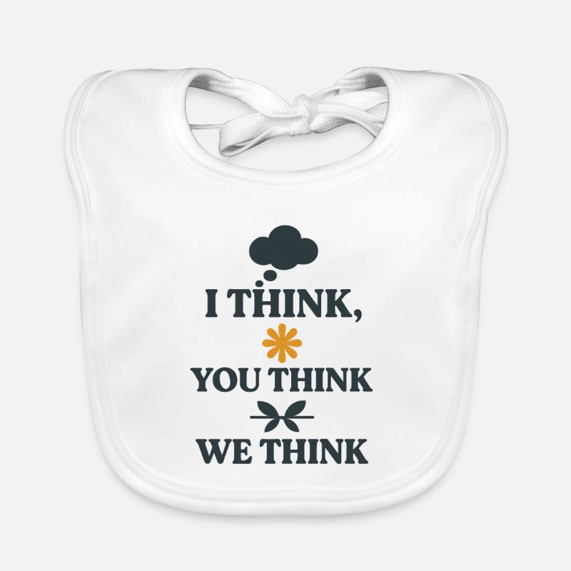 Funny Quote, I think we think  Organic Baby Bibs