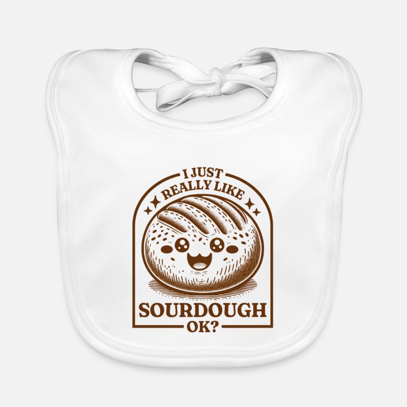 I Just Really Like Sourdough Ok? Organic Baby Bibs