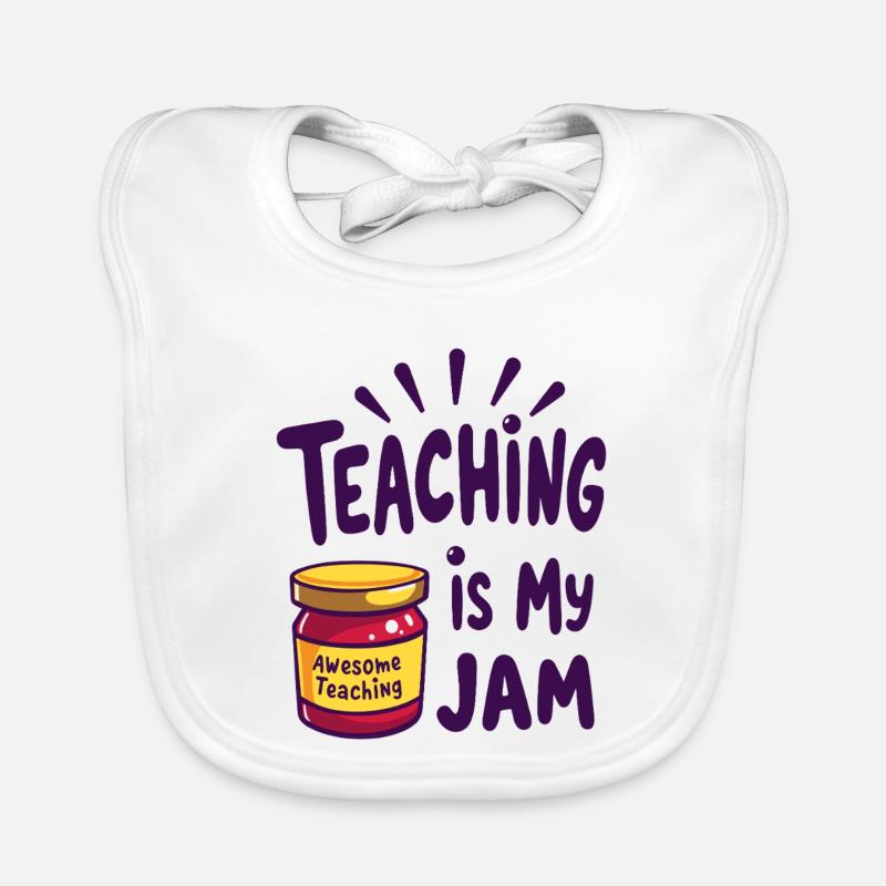 Teaching is my Jam Lehrer Lehrerin Spruch          Baby Bio-Lätzchen