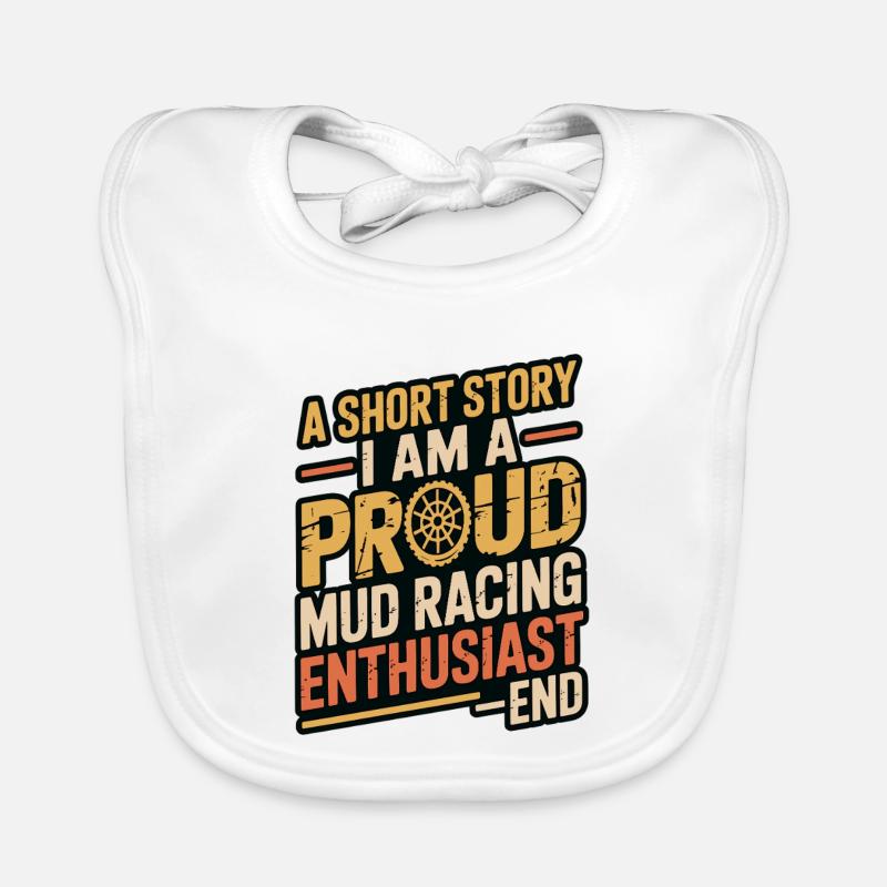 Mud Racing A Short Story I Am A Mud Bogging Lover Baby Bio-Lätzchen