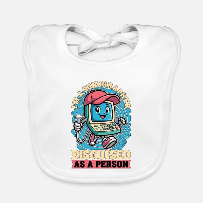 I'm A Sonographer Disguised As Ultrasound Tech Organic Baby Bibs