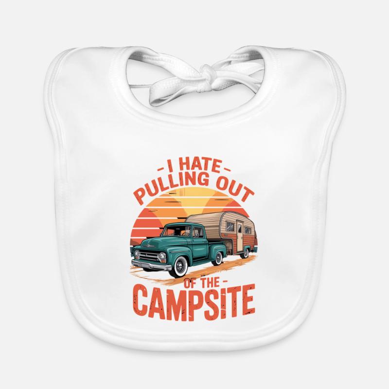 Camping Spruch I Hate Pulling Out Of The Campsite Baby Bio-Lätzchen