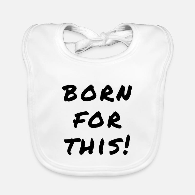 Né pour cette déclaration Bavoir bio Bébé