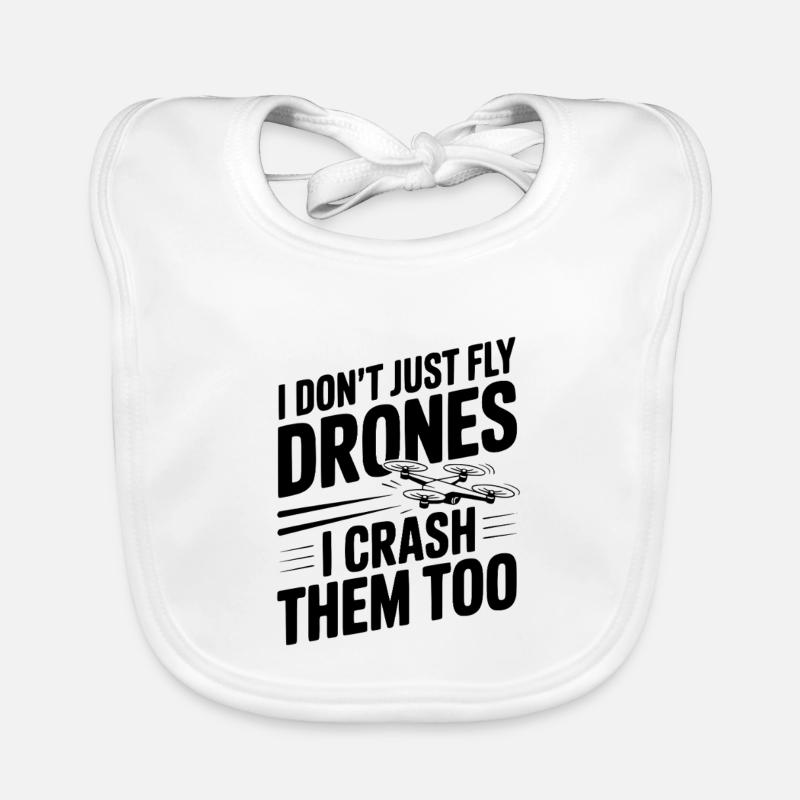 I Don't Just Fly Drones I Crash Them Too Organic Baby Bibs