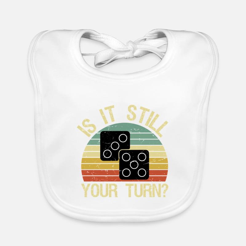 Gamer Funny is It Still Your Turn Board Game Organic Baby Bibs