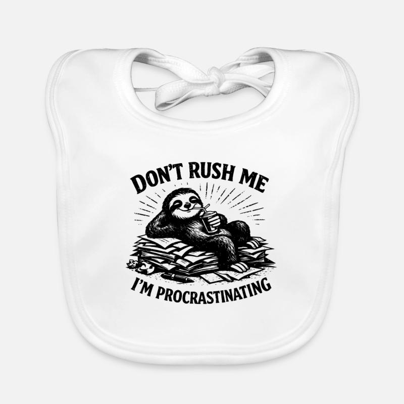Don't Rush Me Lazy Procrastinating Sloth Animal Baby Bio-Lätzchen