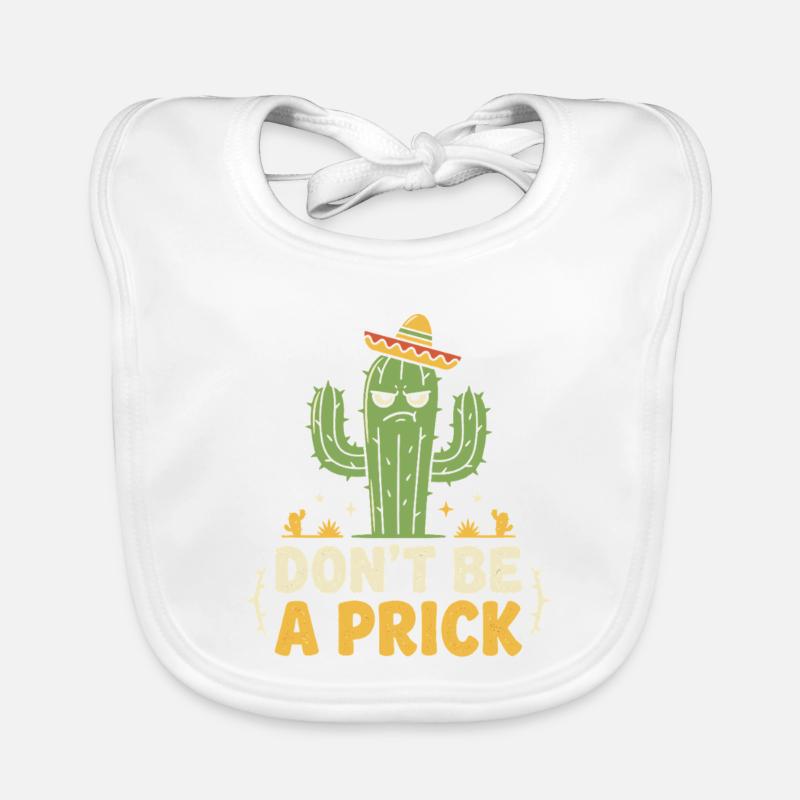 Kaktus Spruch: Dont Be A Prick Baby Bio-Lätzchen