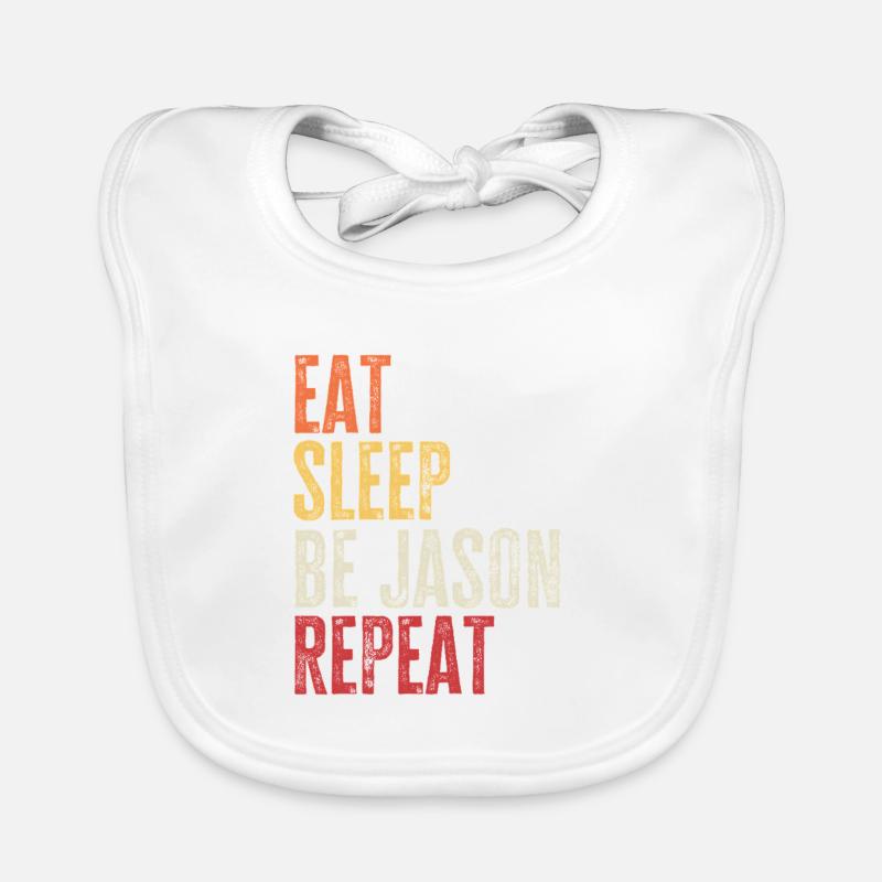 Eat Sleep Be Jason Repeat Retro Name Organic Baby Bibs