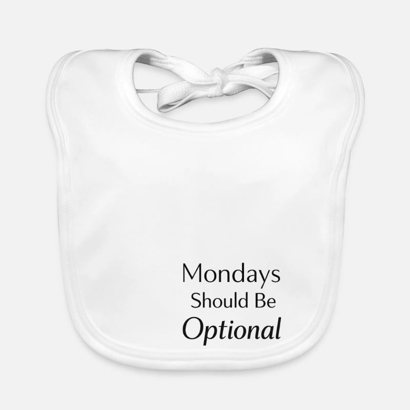 Monday should be optional Organic Baby Bibs