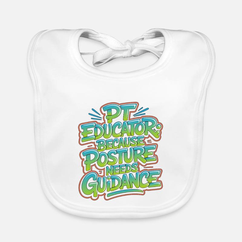 PT Educator Because Posture Needs Movement Therapy Baby Bio-Lätzchen