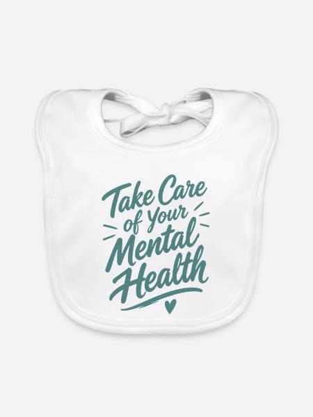 Take Care Of Your Mental Health - Baby Bio-Lätzchen - Weiß - Vorne