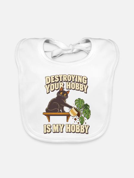 Katze Pflanzen Humor – Destroying Your Hobby - Baby Bio-Lätzchen - Weiß - Vorne