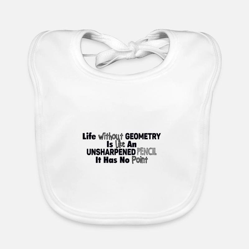 Life without geometry makes no sense Organic Baby Bibs