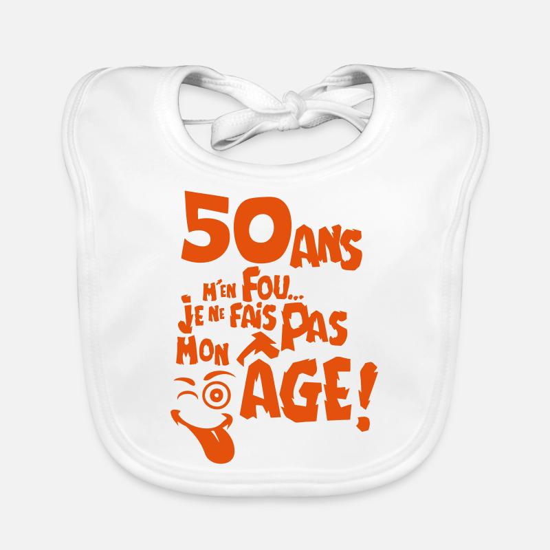 50 ans fais pas mon age anniversaire Bavoir bio Bébé