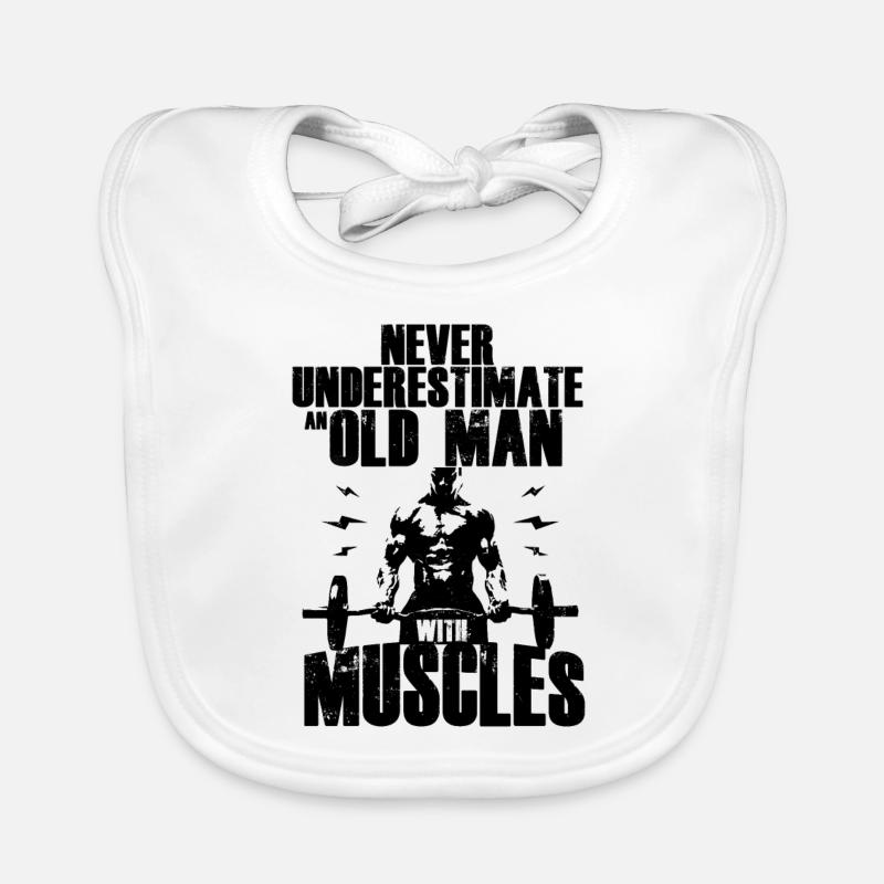 Never Underestimate An Old Man With Muscles Organic Baby Bibs