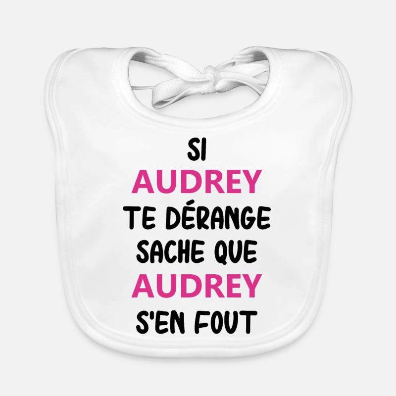 Si audrey te dérange sache que audrey Bavoir bio Bébé