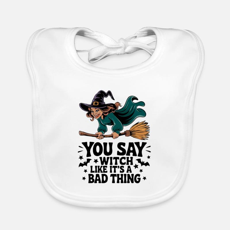 You Say Witch Like It's Bad Organic Baby Bibs