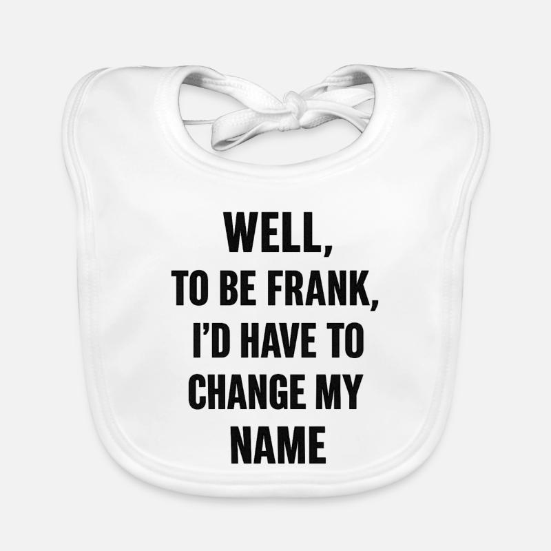 Frank Namenswechsel Humor Baby Bio-Lätzchen