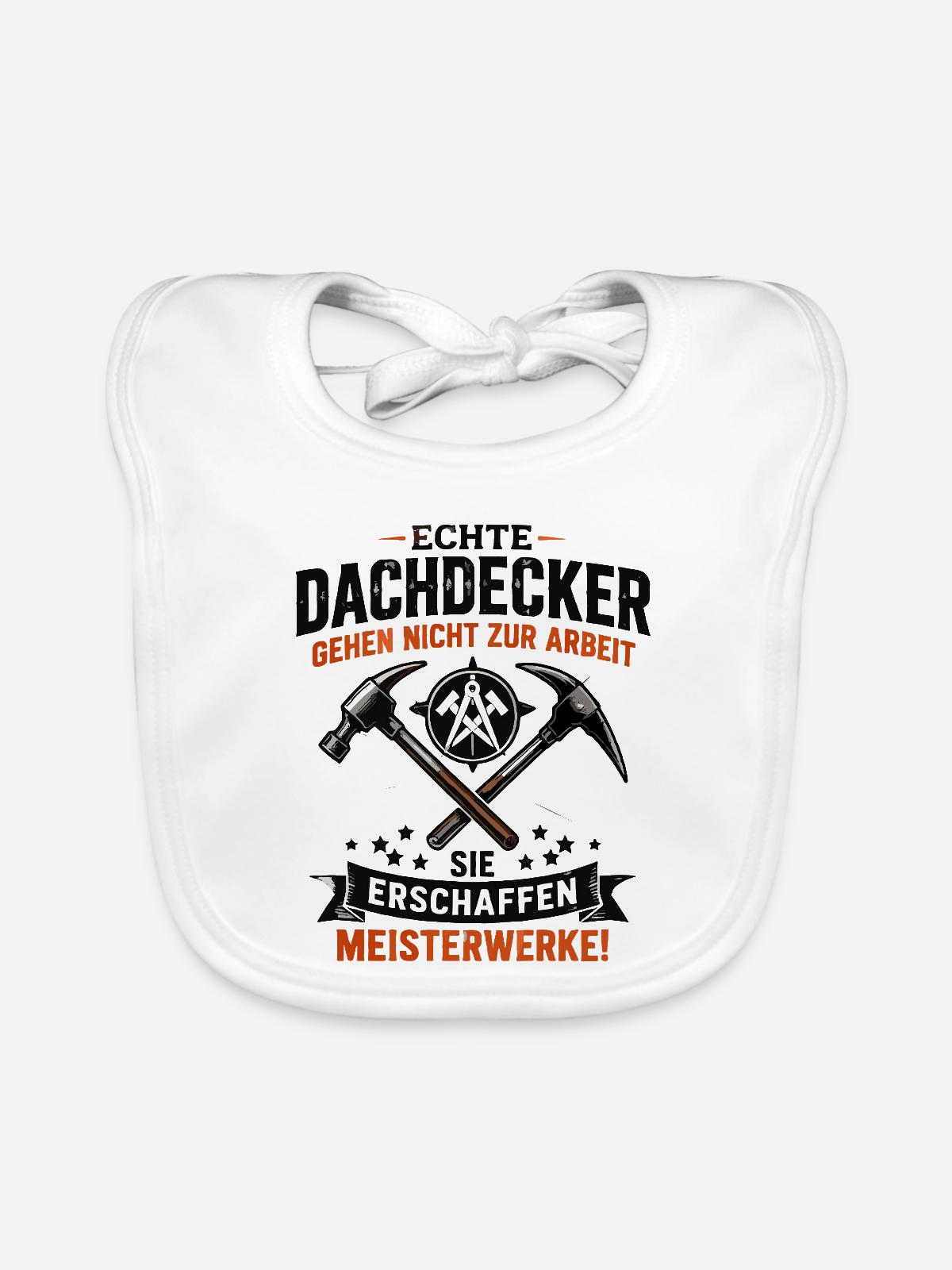 Echte Dachdecker Meisterwerke - Baby Bio-Lätzchen - Weiß - Vorne