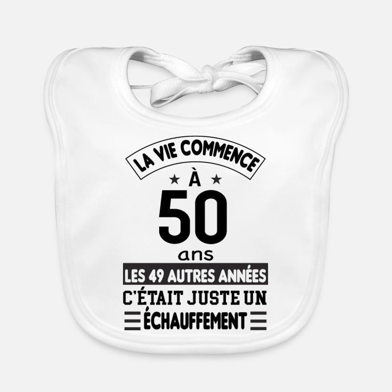 La vie commence à 50ans Bavoir bio Bébé