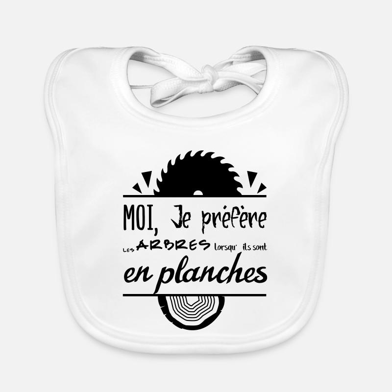 Les arbres c'est mieux en planches ! - Bavoir bio Bébé - blanc