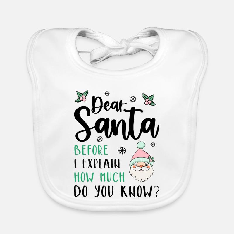 Cher Père Noël, avant que je vous explique, Que savez-vous ? Bavoir bio Bébé