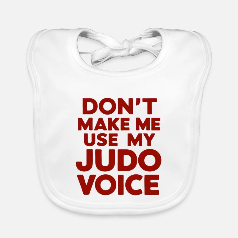 Don’t Make Me Use My Judo Voice - Baby Bio-Lätzchen - Weiß