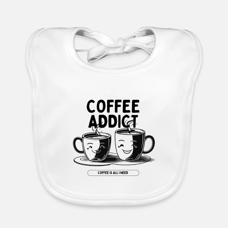Coffee Addict – Coffee Lover Design Organic Baby Bibs