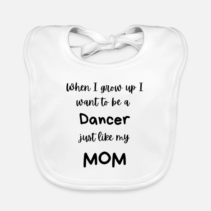I want to be a Dancer like Mom! Organic Baby Bibs