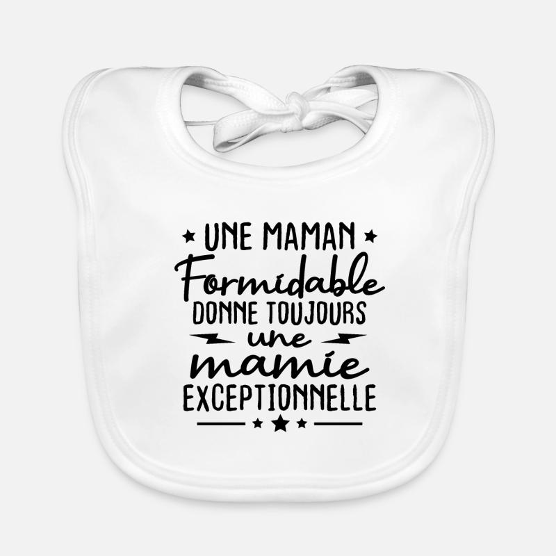 Une maman formidable donne toujours une mamie - Bavoir bio Bébé - blanc