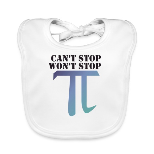 Pi Day Cant Stop Wont Stop Shirt Hell - Baby Bio-Lätzchen