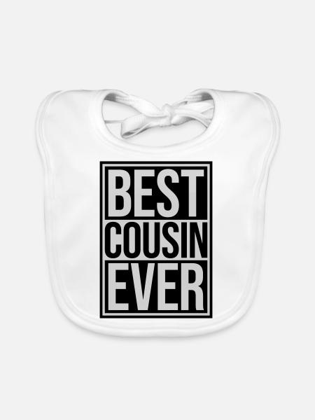 best cousin ever quote - Organic Baby Bibs - white - Front