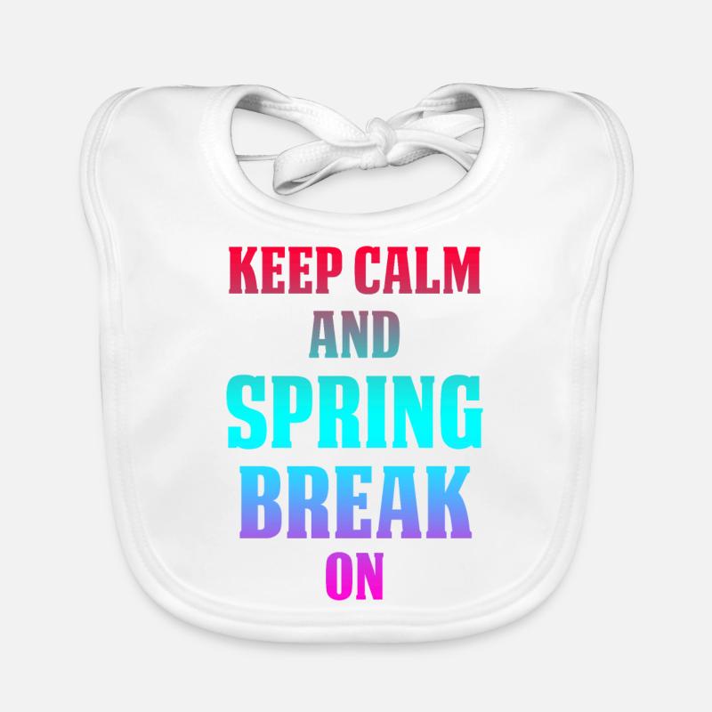 Keep Calm And Spring Break On Organic Baby Bibs