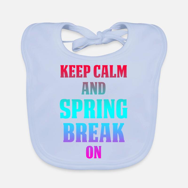 Keep Calm And Spring Break On Organic Baby Bibs