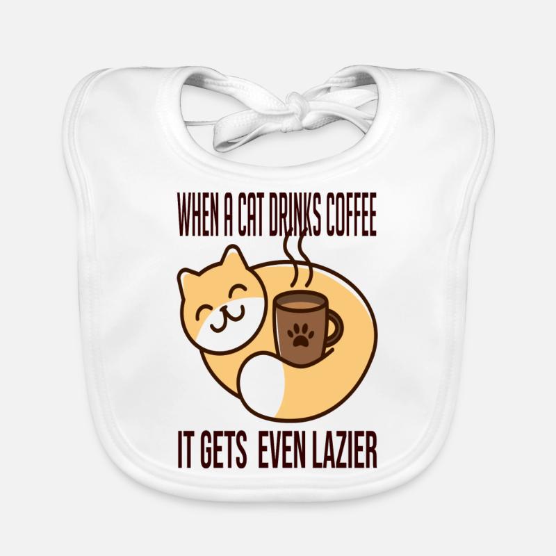 When a cat drinks coffee it gets even lazier Bavoir bio Bébé